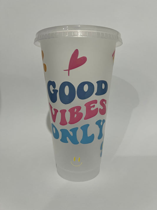 Cold Cup- Good Vibes Only